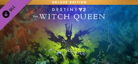 Buy Destiny 2: The Witch Queen Deluxe Edition for Steam PC