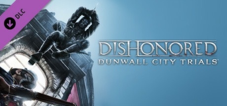 Buy Dishonored: Dunwall City Trials for Steam PC