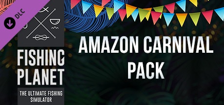Buy Fishing Planet: Amazon Carnival Pack for Steam PC