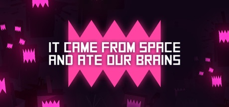 Buy It came from space, and ate our brains for Steam PC